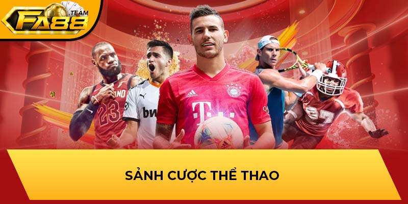 Sảnh cược thể thao FA88